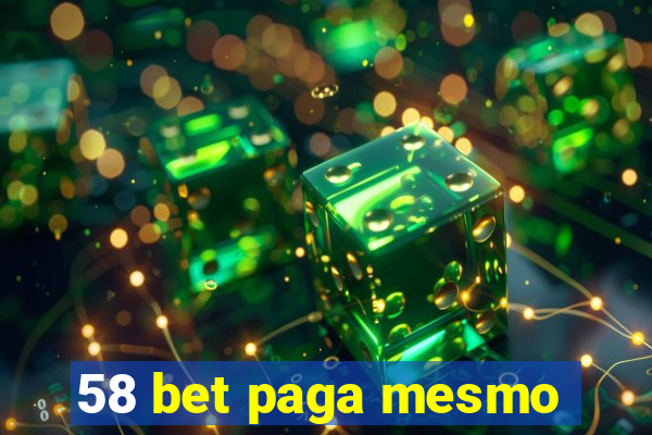 58 bet paga mesmo